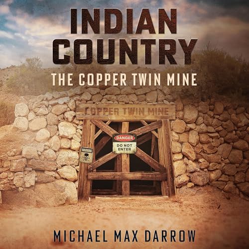Indian Country: The Copper Twin Mine