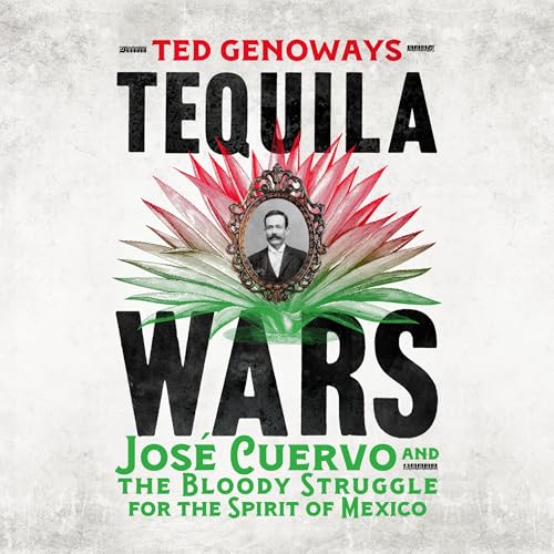 Tequila Wars by Ted Genoways