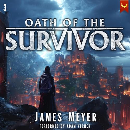 Oath of the Survivor 3 by James Meyer