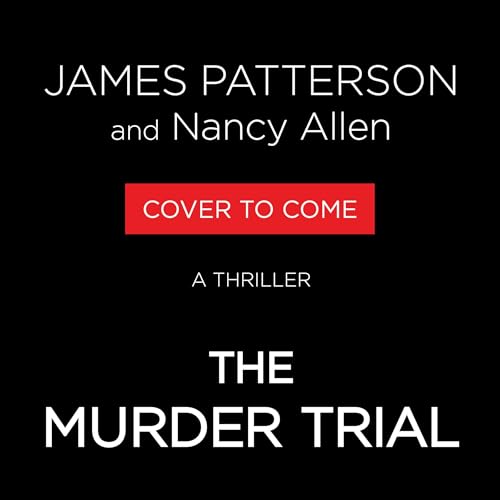The Murder Trial by James Patterson