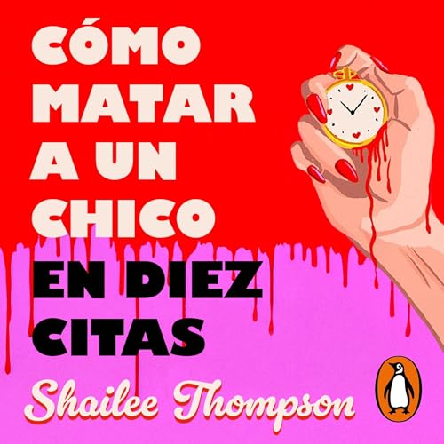Cómo matar a un chico en diez citas [How to Kill a Guy in Ten Dates]