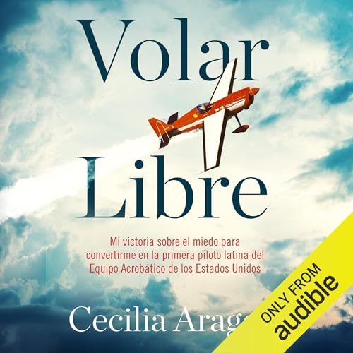 Volar libre by Cecilia Aragon