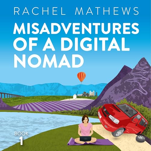 Misadventures of a Digital Nomad by Rachel Mathews