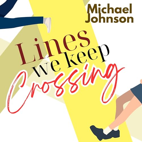 Lines We Keep Crossing