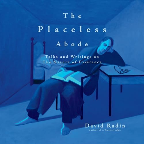 The Placeless Abode by David Radin