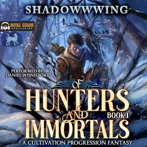 Of Hunters and Immortals, Book 1 by Shadowwing