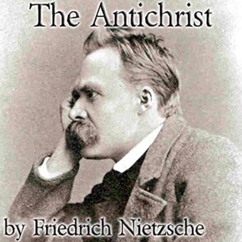 The Antichrist by Friedrich Nietzsche.