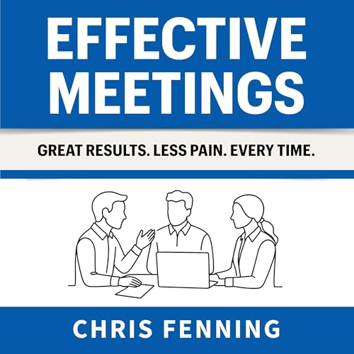 Effective Meetings by Chris Fenning
