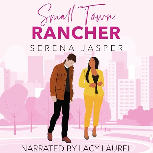 Small Town Rancher by Serena Jasper