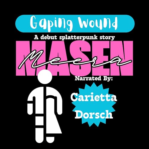 Gaping Wound by Meera Masen