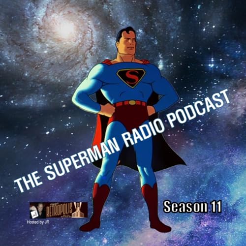 The Superman Radio Podcast #761- The Mystery of the Lost Planet Pt. 5 by Unknown