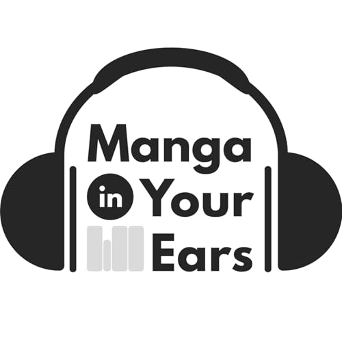 Manga in Your Ears by Taiiku Podcast