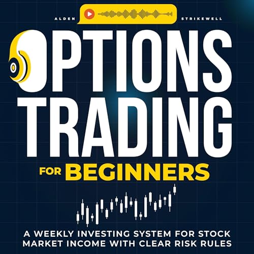 Options Trading for Beginners by Alden Strikewell