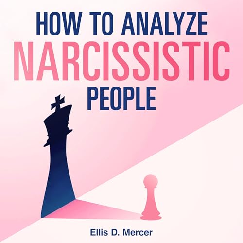 How to Analyze Narcissistic People