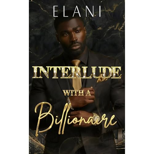 Interlude With A Billionaire by Elani