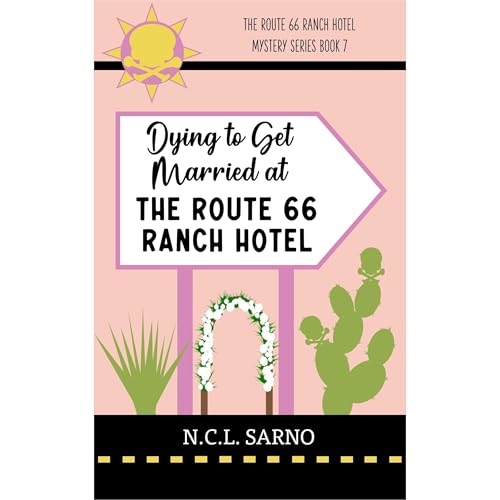 Dying to get Married at the Route 66 Ranch Hotel