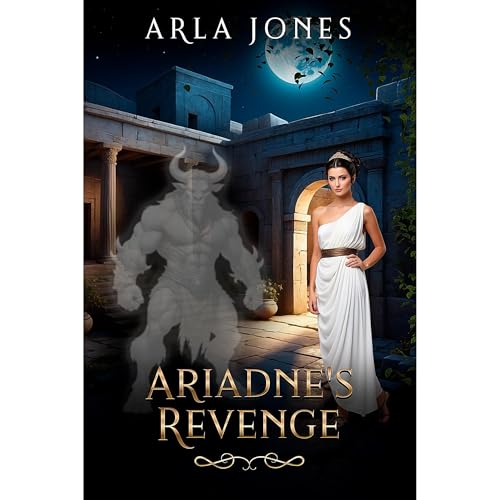 Ariadne's Revenge by Arla Jones