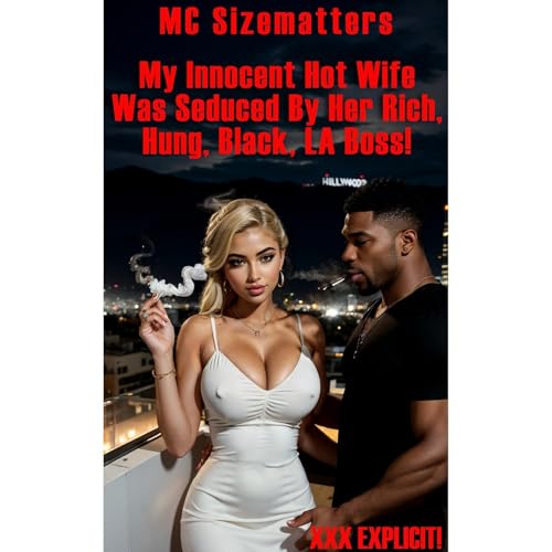 My Innocent HotWife Was Seduced By Her Rich, Hung, Black Boss!