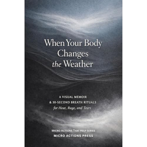 WHEN YOUR BODY CHANGES THE WEATHER