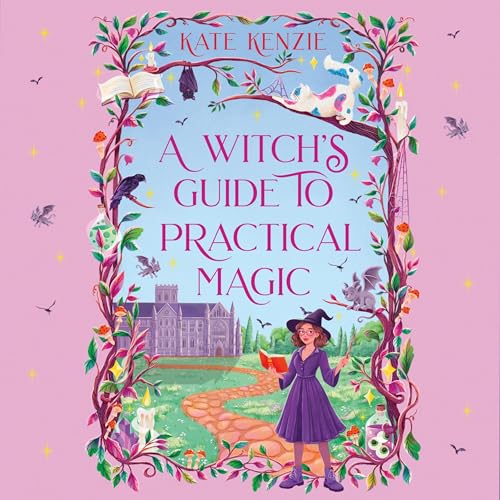 A Witch’s Guide to Practical Magic