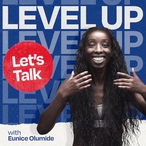 Level Up with Eunice Olumide by Eunice Olumide