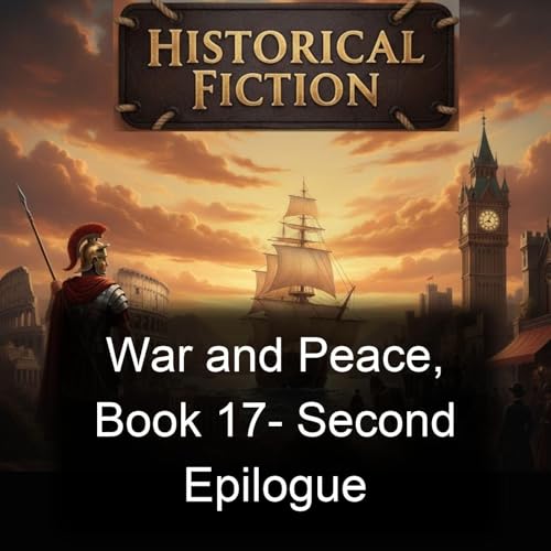 War and Peace, Book 17- Second Epilogue by Leo Tolstoy