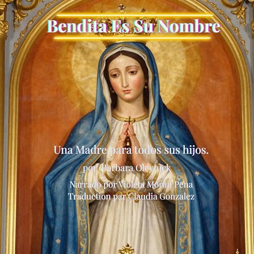 Bendita Sea Su Nombre by Barbara Oleynick