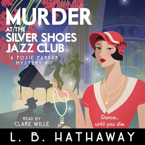 Murder at the Silver Shoes Jazz Club: A Twisty and Utterly Addictive Historical British Cozy Mystery