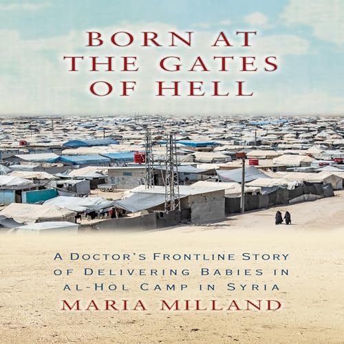 Born at the Gates of Hell by Maria Milland