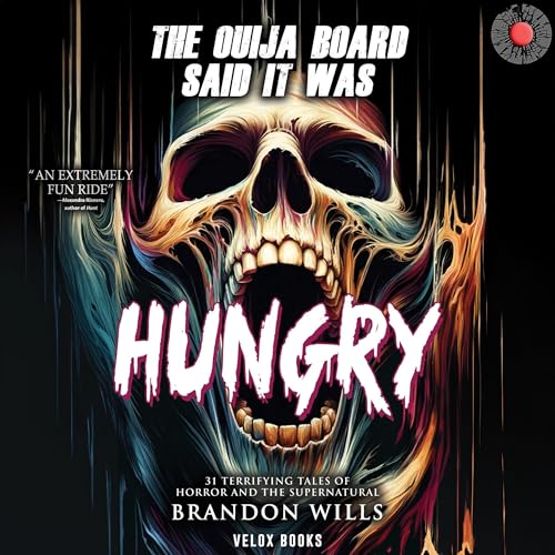 The Ouija Board Said It Was Hungry