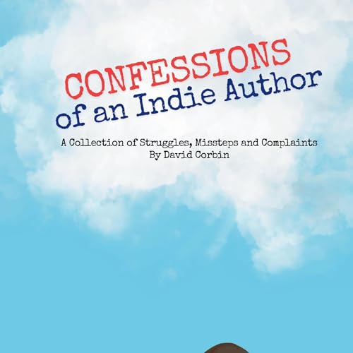Confessions of an Indie Author