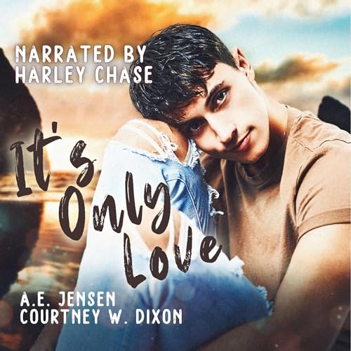 It's Only Love by Courtney W. Dixon