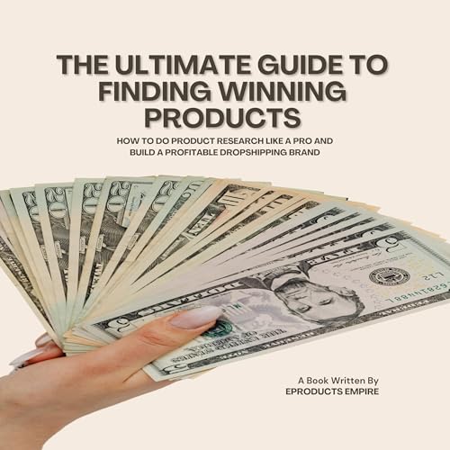 The Ultimate Guide to Finding Winning Products