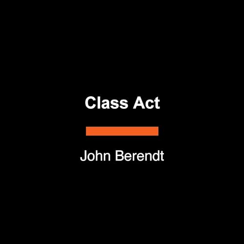 Class Act by John Berendt