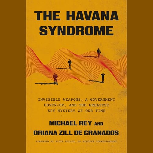 The Havana Syndrome by Michael Rey