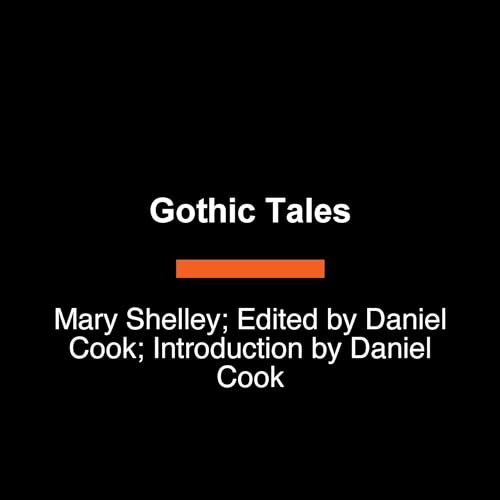 Gothic Tales by Mary Shelley