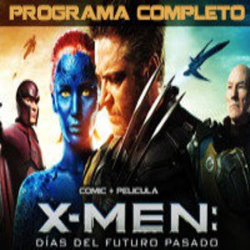 LODE 4x41 –Archivo Ligero– X-MEN Días del Futuro Pasado (cómic + film) –programa completo– by Unknown