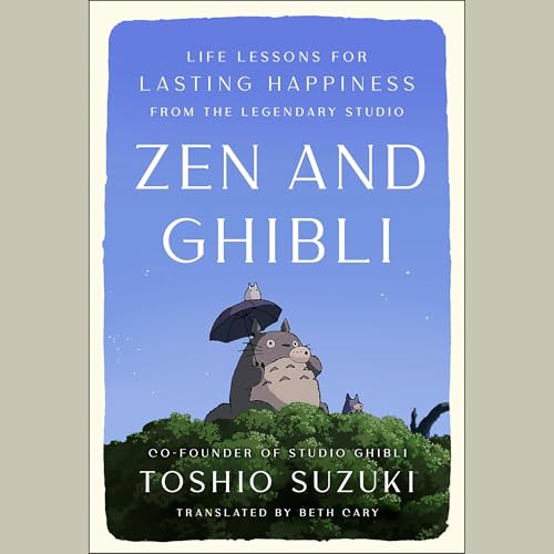 Zen and Ghibli by Toshio Suzuki