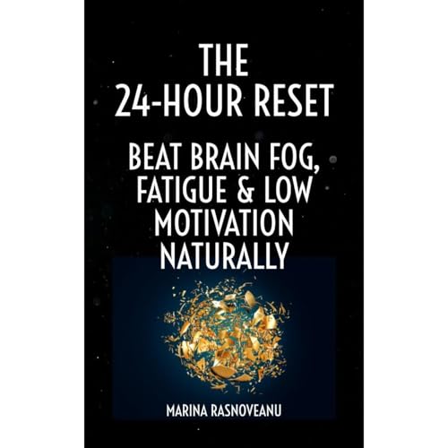 The 24-Hour Reset by Marina Rasnoveanu