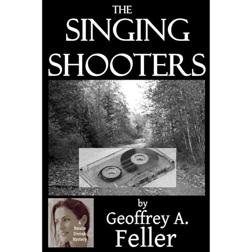 The Singing Shooters by Geoffrey A. Feller