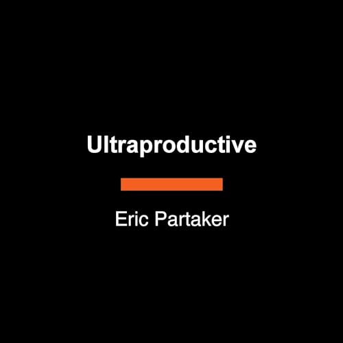 Ultraproductive by Eric Partaker