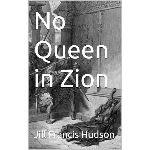 No Queen in Zion by Jill Francis Hudson