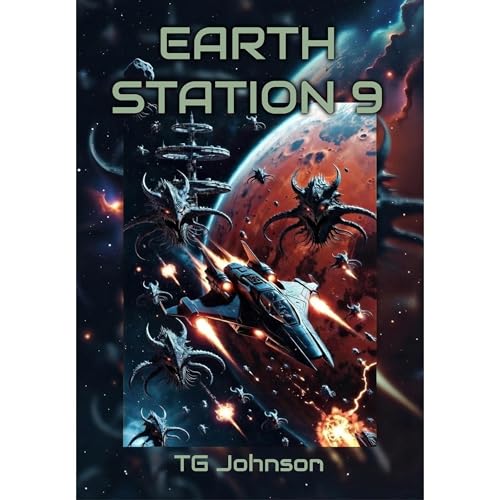 Earth Station 9: A Dark Military Science Fiction Thriller