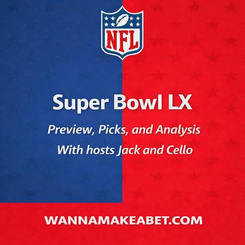 #97 Super Bowl LX - Preview, Picks and Analysis by Unknown
