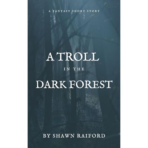 A Troll in the Dark Forest