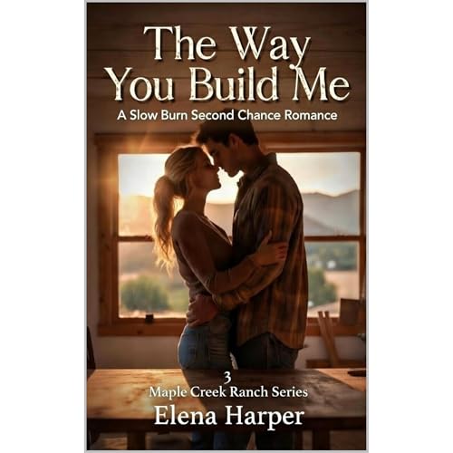 The Way You Build Me by Elena Harper