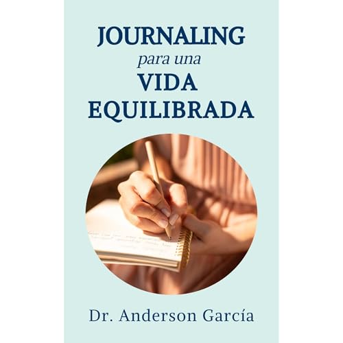 Journaling para una Vida Equilibrada by Anderson García Chávez