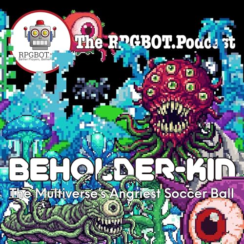 BEHOLDER-KIN - The Multiverse's Angriest Soccer Ball by Unknown