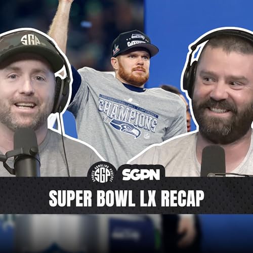 Super Bowl LX Recap | Sports Gambling Podcast (Ep. 2494) by Unknown