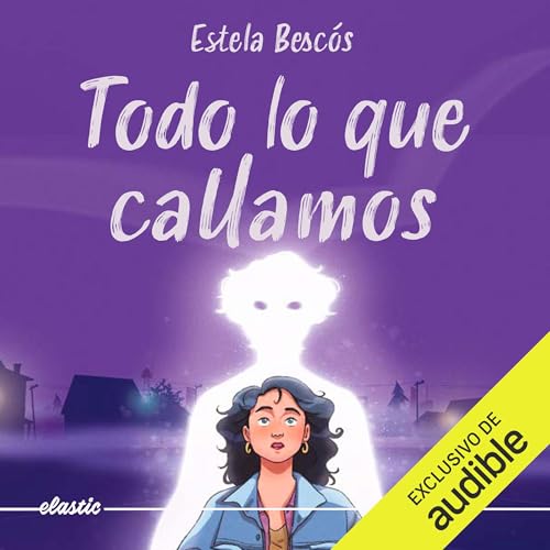 Todo lo que callamos